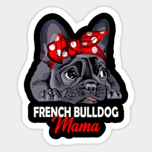 Frenchie Mama Cute French Bulldog Dog Mom Funny Womens Sticker